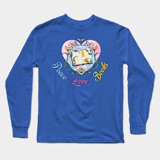 Peace Love Books Long Sleeve T-Shirt